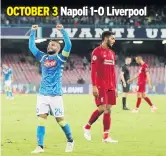  ??  ?? OCTOBER 3 Napoli 1-0 Liverpool