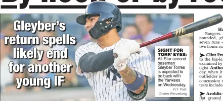  ?? N.Y. Post: Charles Wenzelberg ?? SIGHT FOR TORR’ EYES: All-Star second baseman Gleyber Torres is expected to be back with the Yankees on Wednesday.