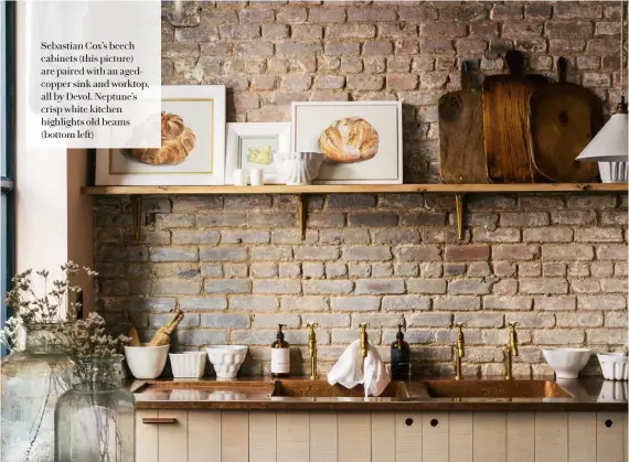  ??  ?? Sebastian Cox’s beech cabinets (this picture) are paired with an agedcopper sink and worktop, all by Devol. Neptune’s crisp white kitchen highlights old beams (bottom left)