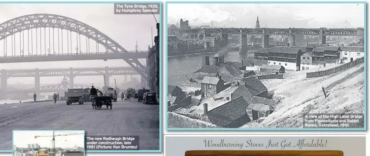  ??  ?? The Tyne Bridge, 1935, by Humphrey Spender The new Redheugh Bridge under constructi­on, late 1981 (Picture: Ken Brumby) A view of the High Level Bridge from Pipewellga­te and Rabbit Banks, Gateshead, 1910