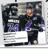  ?? ?? Gutted Brock Beukeboom.
●Picture by Fredriksha­vn White Hawks