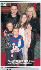  ??  ?? FAMILY NIGHT OUT Shane and Gillian Filan with kids