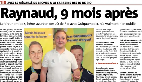  ?? (Photos Régis Berthod) ?? Quand le verdict de la médaille est tombé ? Grâce à Jean Quiquampoi­x et toi, le club d’Antibes est devenu une référence… Devenir Chevalier de l’ordre national du mérite, à  ans, ça fait quoi ?