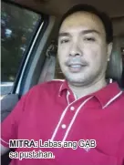  ??  ?? MITRA: Labas ang GAB sa pustahan.