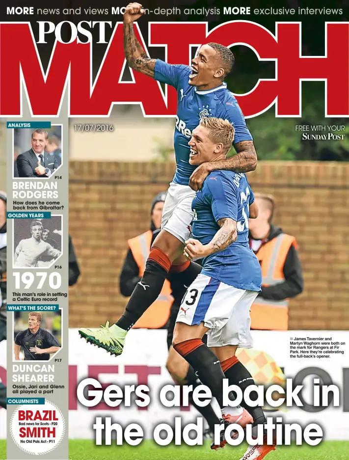  ??  ?? ■ James Tavernier and Martyn Waghorn were both on the mark for Rangers at Fir Park. Here they’re celebratin­g the full-back’s opener.