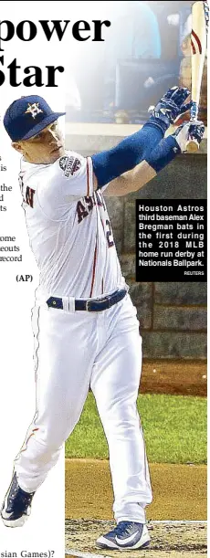  ?? REUTERS ?? Houston Astros third baseman Alex Bregman bats in the first during the 2018 MLB home run derby at Nationals Ballpark.