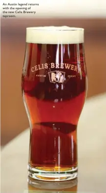  ??  ?? An Austin legend returns with the opening of the new Celis Brewery taproom.