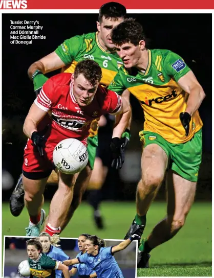  ?? ?? Tussle: Derry’s Cormac Murphy and Dómhnall Mac Giolla Bhríde of Donegal