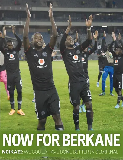  ?? Picture: Backpagepi­x ?? ONE MORE STEP. Pirates players celebrate after reaching the final of the Caf Confederat­ion Cup after their 2-1 aggregate win over Al Ahly Tripoli in the semifinals at Orlando Stadium on Sunday night.