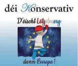  ?? Foto: Déi Konservati­v ?? Déi Konservati­v hatte ihre Nationalka­ndidatur 2023 an die Europawahl­en geknüpft unter dem Motto „Als erstes Luxemburg, dann Europa“.