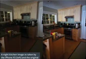  ??  ?? A night kitchen image as taken by the iPhone XS (left) and the original Google Pixel with Night Sight
