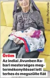  ?? ?? Öröm
Az indiai Jivunben Rabari mestersége­s megterméke­nyítéssel lett terhes és megszülte fiát