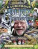  ??  ?? Tales Of A Ludicrous Bird Gardener by Bill Oddie is published in hardback by Reed New Holland, priced £16.99