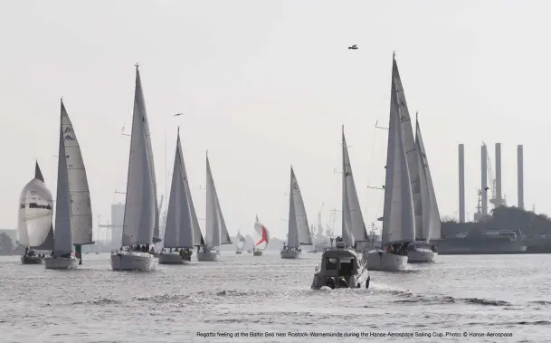  ??  ?? Regatta feeling at the Baltic Sea near Rostock-Warnemünde during the Hanse-Aerospace Sailing Cup. Photo: © Hanse-Aerospace