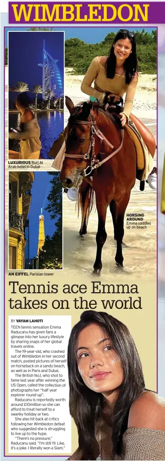  ?? ?? LUXURIOUS Burj Al Arab hotel in Dubai
AN EIFFEL Parisian tower
HORSING AROUND Emma saddles up on beach