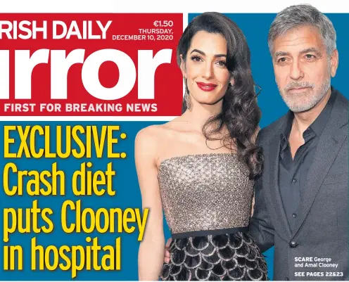  ??  ?? SCARE George and Amal Clooney