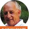  ??  ?? ALAIN VILLEMAIRE