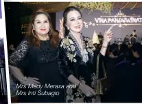  ??  ?? Mrs Medy Meraxa and Mrs Inti Subagio