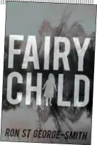  ??  ?? ‘Fairy Child’ is set in County Wexford.