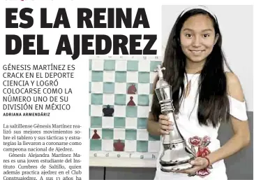  ??  ?? Génesis Alejandra se coronó en el LXIV Campeonato Nacional e Internacio­nal Abierto Mexicano de Ajedrez 2018.