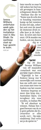  ??  ?? Serena Williams anderhalve week geleden op het invitatiet­ornooi in Abu Dhabi. De wanhoop staat op haar gezicht te lezen.
FOTO AP