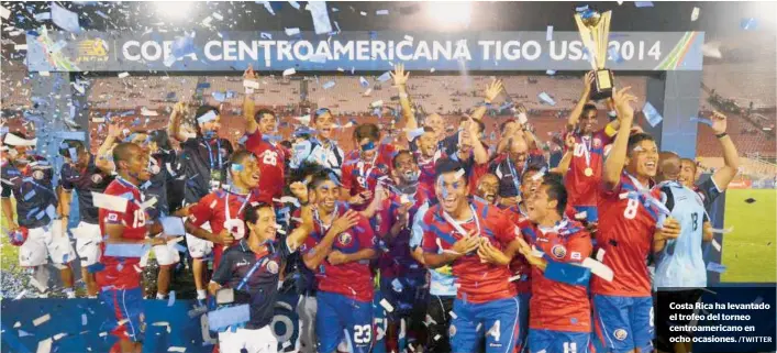  ?? /TWITTER ?? Costa Rica ha levantado el trofeo del torneo centroamer­icano en ocho ocasiones.