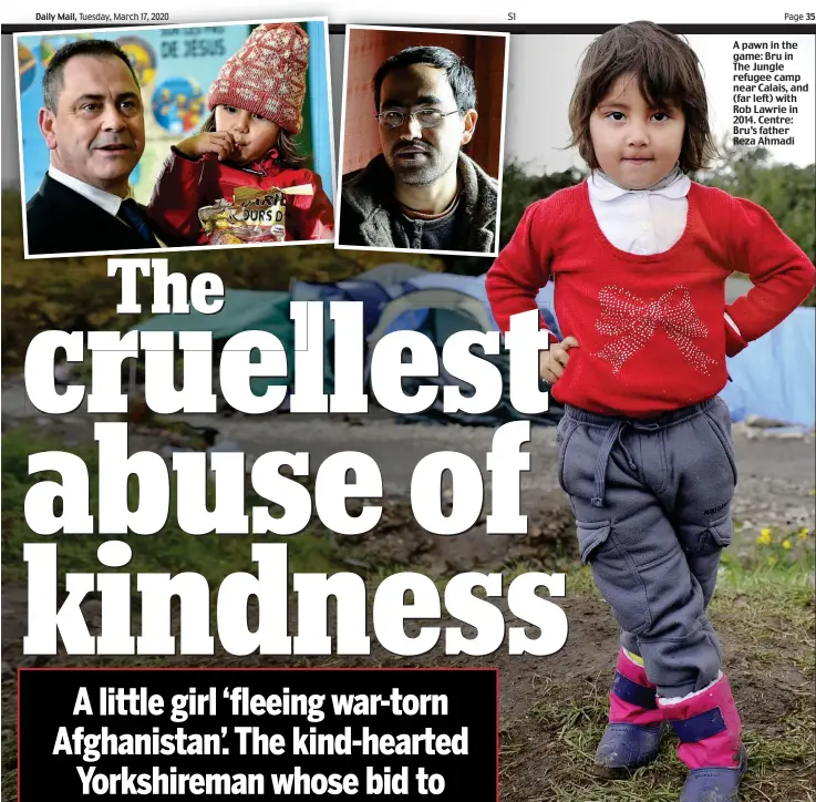  ??  ?? A pawn in the game: Bru in The Jungle refugee camp near Calais, and (far left) with Rob Lawrie in 2014. Centre: Bru’s father Reza Ahmadi