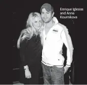  ?? EL NUEVO HERALD FILE ?? Enrique Iglesias and Anna Kournikova