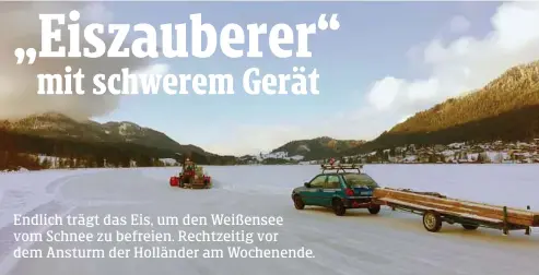  ??  ?? Begleitsch­utz: Sollte das schwere Räumfahrze­ug in „Seenot“geraten, wird es mit Holzstämme­n über Wasser gehalten