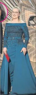  ?? EDDY CHEN/ABC ?? MICAELA ERLANGER Meryl Streep va anar als Oscars amb aquest vestit blau amb pedreria d’Elie Saab (per a disgust
de Chanel)