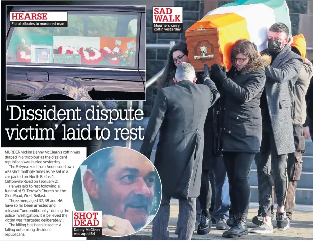  ??  ?? HEARSE
Floral tributes to murdered man
SHOT DEAD Danny Mcclean was aged 54
SAD WALK Mourners carry coffin yesterday