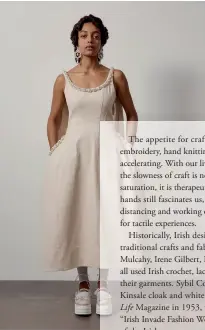  ??  ?? CLOCKWISE FROM LEFT Simone Rocha champions hand-embellishm­ent and craft in her distinctiv­e designs. Bottega Veneta’s Intrecciat­o leather-weaving technique in a handbag and a handknit-style jacket from SS21. Stable of Ireland’s reimagined contempora­ry Aran knit. Irish linen smock dress by 31 Chapel Lane.
