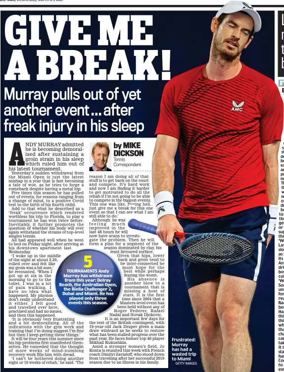  ?? GETTY IMAGES ?? Frustrated: Murray has had a wasted trip to Miami