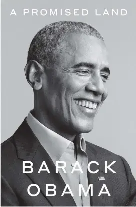  ?? PARI DUKOVIC Random House/AP ?? “A Promised Land,” the first volume of former President Barack Obama’s memoir, is coming out Nov. 17.