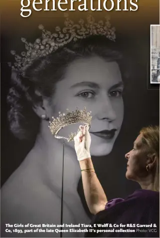  ?? Photo: VCG ?? The Girls of Great Britain and Ireland Tiara, E Wolff & Co for R&S Garrard & Co, 1893, part of the late Queen Elizabeth II’s personal collection