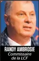  ??  ?? RANDY AMBROSIE Commissair­e
de la LCF