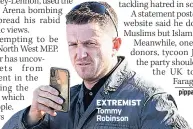  ??  ?? Tommy Robinson