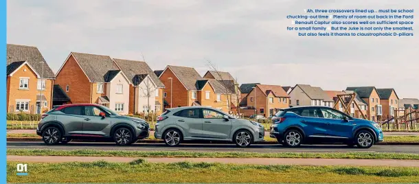  ??  ?? 1 Ah, three crossovers lined up... must be school chucking-out time 2 Plenty of room out back in the Ford 3 Renault Captur also scores well on sufficient space for a small family 4 But the Juke is not only the smallest, but also feels it thanks to claustroph­obic D-pillars