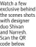  ??  ?? Watch a few exclusive behind the scenes shots with designer duo Shivan and Narresh. Scan the QR code below.