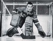  ?? CANADIAN PRESS FILE PHOTO ?? Jacques Plante became an NHL legend for his skills in the net, but the Habs hockey great wasn’t much of a lacrosse goalie, writes Don Barrie, who played against him in 1965.