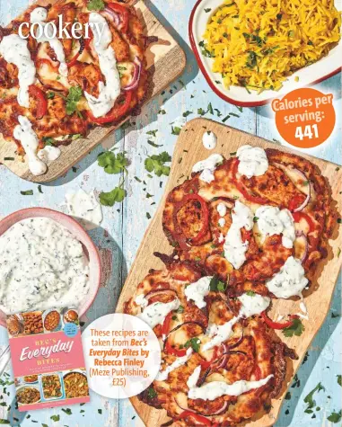  ?? ?? These recipes are taken from Bec’s Everyday Bites by Rebecca Finley
(Meze Publishing, £25)