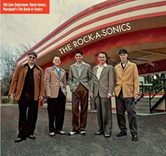  ?? ?? Old Line Statesmen: Roots lovers, Maryland’s The Rock-A-Sonics