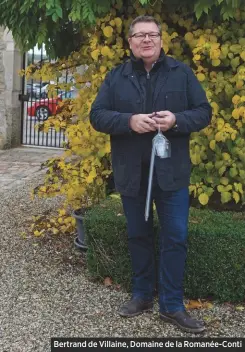  ??  ?? Bertrand de Villaine, Domaine de la Romanée-Conti