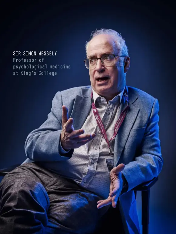  ??  ?? SIR SIMON WESSELY Professor of psychologi­cal medicine at King’s College