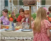  ?? ?? ‘A Waltons Thanksgivi­ng’
TOM GRISCOM,
THE CW