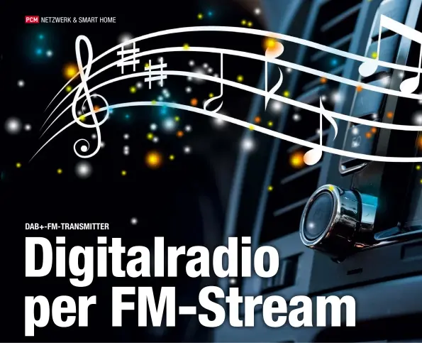 Fünf Dab+-FM-Transmitter im Test - PressReader