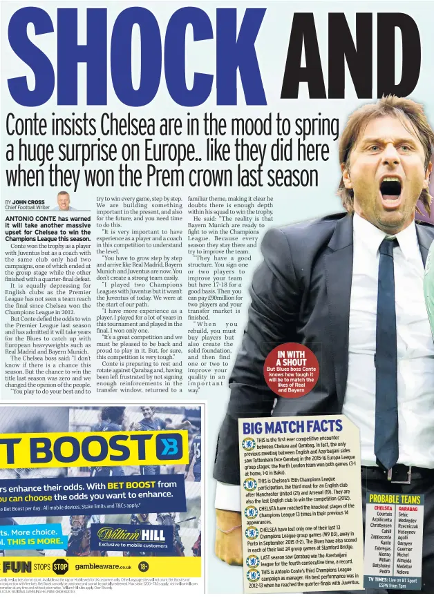  ??  ?? IN WITH A SHOUT
But Blues boss Conte knows how tough it will be to match the likes of Real and Bayern