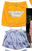  ??  ?? Jacket, $85, skirt, $60, both TOPSHOP, topshop.com