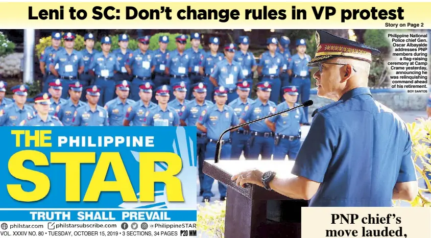  ?? BOY SANTOS ?? Philippine National Police chief Gen. Oscar Albayalde addresses PNP members during a flag-raising ceremony at Camp Crame yesterday, announcing he was relinquish­ing command ahead of his retirement.