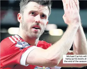  ??  ?? Michael Carrick will hang up his boots at the end of the season